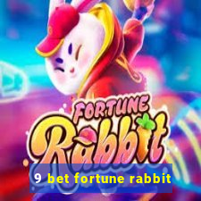 9 bet fortune rabbit